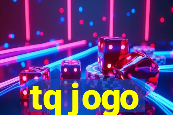 tq jogo